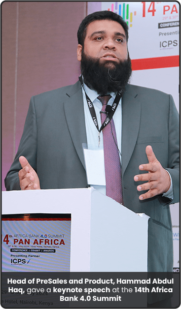 Head of PreSales and Product, Hammad Abdul Haq, gave a keynote speech at the 14th Africa Bank 4.0 Summit