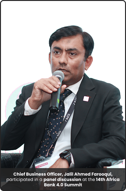 CBO - Jalil Ahmed Farooqui, participated in a panel discussion at the 14th Africa Bank 4.0 Summit.